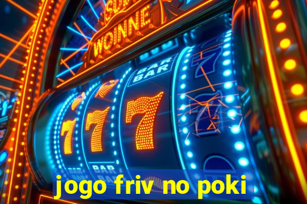 jogo friv no poki